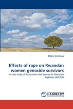 Effects of rape on Rwandan women genocide survivors. A case study of Association des Veuves du G?nocide Agahozo (AVEGA)