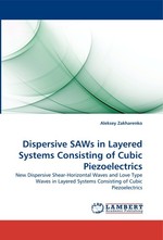 Dispersive SAWs in Layered Systems Consisting of Cubic Piezoelectrics. New Dispersive Shear-Horizontal Waves and Love Type Waves in Layered Systems Consisting of Cubic Piezoelectrics