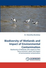 Biodiversity of Wetlands and Impact of Environmental Contamination. Biodiversity of Wetlands with respect to their Socio-economic values and impact of environmental contamination