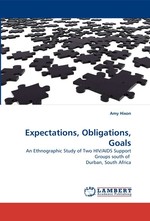 Expectations, Obligations, Goals. An Ethnographic Study of Two HIV/AIDS Support Groups south of Durban, South Africa
