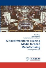 A Novel Workforce Training Model for Lean Manufacturing. Training to be Lean