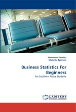 Business Statistics For Beginners. For Southern Africa Students