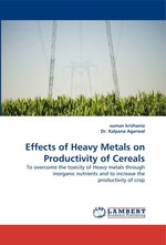 Effects of Heavy Metals on Productivity of Cereals. To overcome the toxicity of Heavy metals through inorganic nutrients and to increase the productivity of crop
