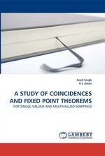 A STUDY OF COINCIDENCES AND FIXED POINT THEOREMS. FOR SINGLE-VALUED AND MULTIVALUED MAPPINGS