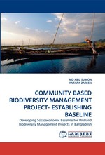 COMMUNITY BASED BIODIVERSITY MANAGEMENT PROJECT- ESTABLISHING BASELINE. Developing Socioeconomic Baseline for Wetland Biodiversity Management Projects in Bangladesh