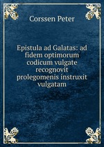 Epistula ad Galatas: ad fidem optimorum codicum vulgate recognovit prolegomenis instruxit vulgatam