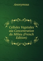 Cellules Vegetales aia Concentration du Milieu (French Edition)