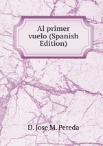 Al primer vuelo (Spanish Edition)