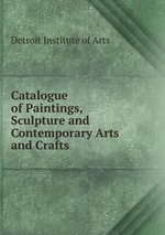 Catalogue of Paintings, Sculpture and Contemporary Arts and Crafts