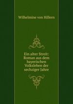 Ein alter Streit: Roman aus dem bayerischen Volksleben der sechziger Jahre