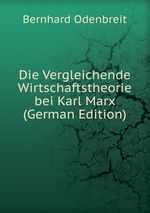 Die Vergleichende Wirtschaftstheorie bei Karl Marx (German Edition)