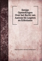 Eenige Opmerkingen Over het Recht van Aanwas bij Legaten en Erfenissen