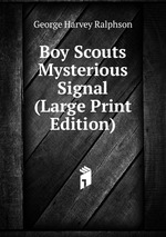 Boy Scouts Mysterious Signal (Large Print Edition)