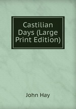 Castilian Days (Large Print Edition)