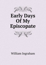 Early Days Of My Episcopate