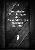 Botanische Forschungen des Alexanderzuges (German Edition)