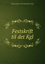 Festskrift til det Kgl