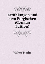 Erzhlungen aud dem Bergischen (German Edition)