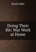 Doing Their Bit: War Work at Home