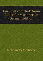 Ein Spiel vom Tod: Neun Bilder fr Marionetten (German Edition)