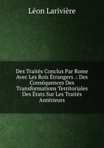 Des Traits Conclus Par Rome Avec Les Rois trangers .: Des Consquences Des Transformations Territoriales Des tats Sur Les Traits Antrieurs