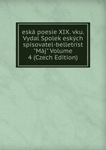 esk poesie XIX. vku. Vydal Spolek eskch spisovatel-belletrist