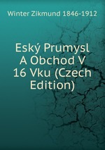 Esk Prumysl A Obchod V 16 Vku (Czech Edition)