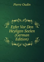 Eyfer Vor Den Heyligen Seelen (German Edition)