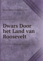 Dwars Door het Land van Roosevelt