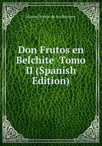 Don Frutos en Belchite Tomo II (Spanish Edition)