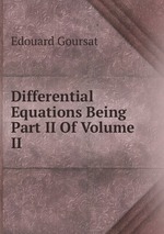 Differential Equations Being Part II Of Volume II