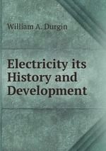 Electricity its History and Development