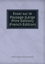 Essai sur le Paysage (Large Print Edition) (French Edition)