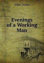 Evenings of a Working Man