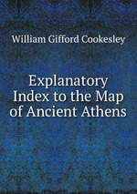 Explanatory Index to the Map of Ancient Athens