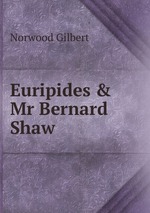 Euripides&Mr Bernard Shaw