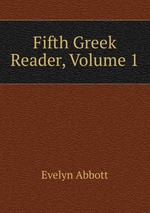 Fifth Greek Reader, Volume 1