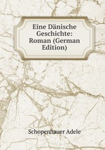 Eine Dnische Geschichte: Roman (German Edition)