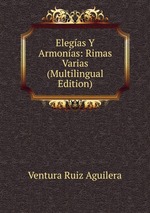 Elegas Y Armonas: Rimas Varias (Multilingual Edition)