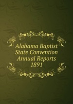 Alabama Baptist State Convention Annual Reports 1891