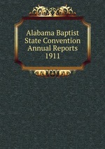 Alabama Baptist State Convention Annual Reports 1911