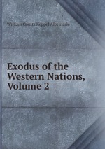 Exodus of the Western Nations, Volume 2