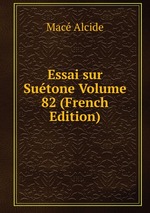 Essai sur Sutone Volume 82 (French Edition)