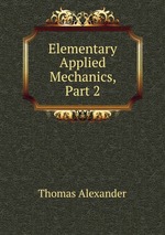 Elementary Applied Mechanics, Part 2