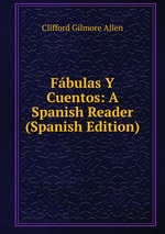 Fbulas Y Cuentos: A Spanish Reader (Spanish Edition)