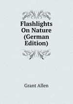 Flashlights On Nature (German Edition)