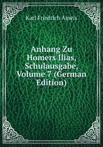 Anhang Zu Homers Ilias, Schulausgabe, Volume 7 (German Edition)