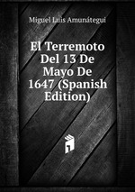 El Terremoto Del 13 De Mayo De 1647 (Spanish Edition)