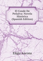 El Conde De Pealva: Novela Histrica (Spanish Edition)