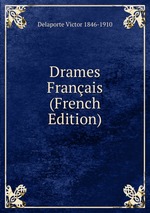 Drames Franais (French Edition)